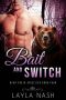 [Bear Creek Grizzlies 04] • Bait and Switch